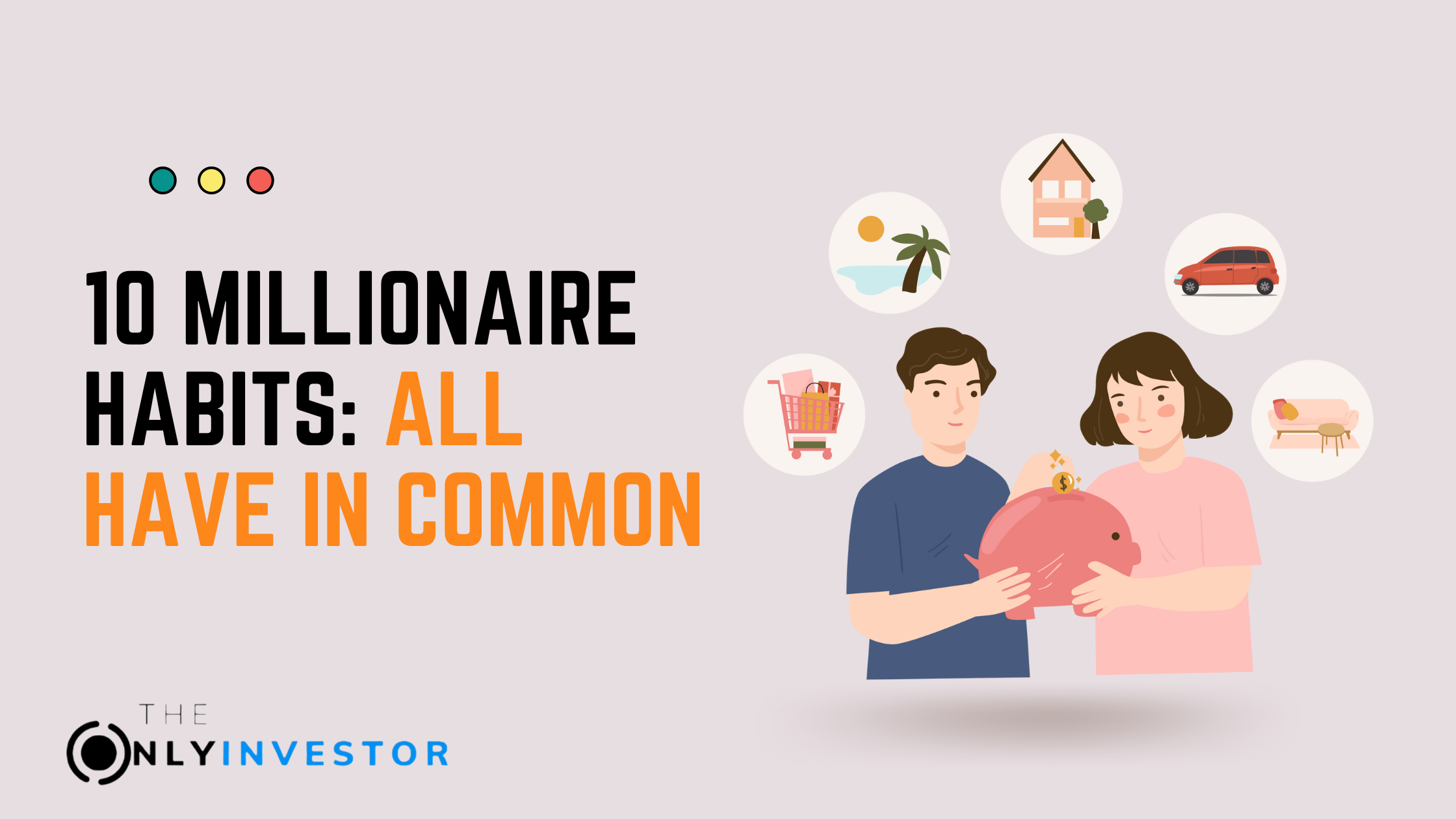 10 Millionaire habits: All millionaires have in common